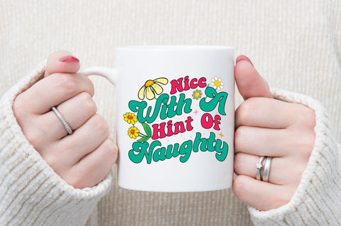 Nice With A Hint Of Naughty SVG designartist 