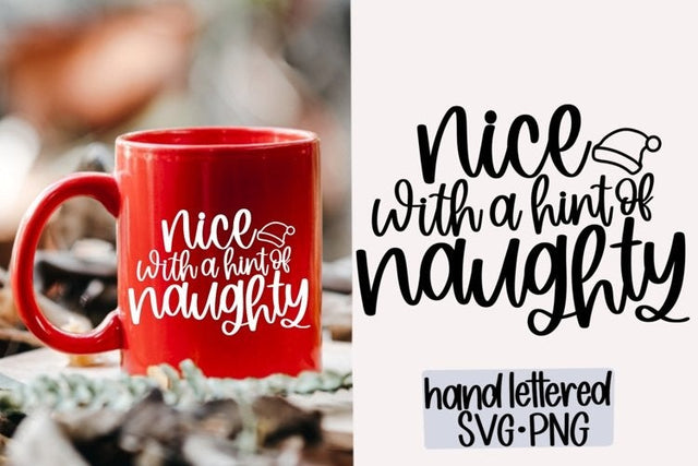 Nice with a hint of naughty SVG, Hand Lettered SVG SVG AnitaAlyiaLettering 