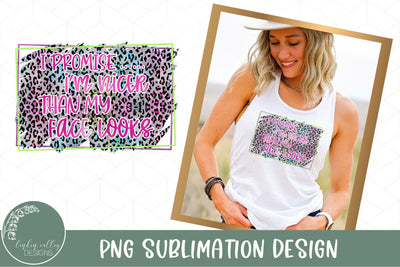 Nicer Than My Face Looks Funny Sublimation PNG Sublimation Linden Valley Designs 