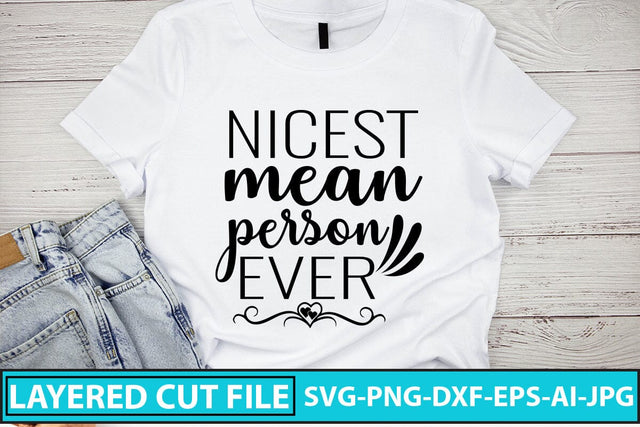 Nicest Mean Person Ever SVG Cut File SVG Syaman 