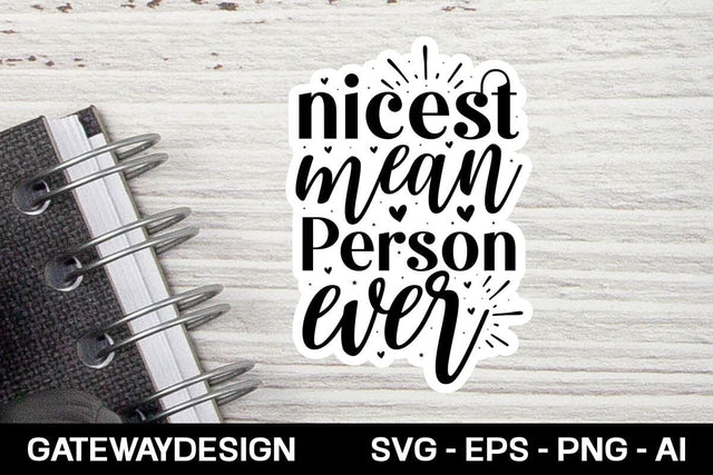 Nicest Mean Person Ever Svg design SVG designmaster24 