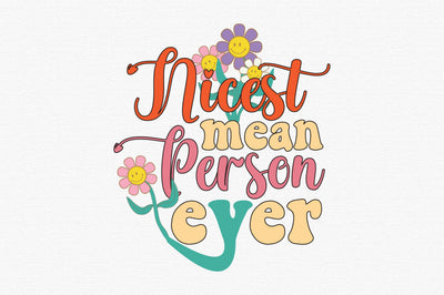 Nicest mean person ever SVG designartist 
