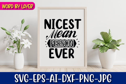 Nicest Mean Person Ever Svg SVG Blessedprint 