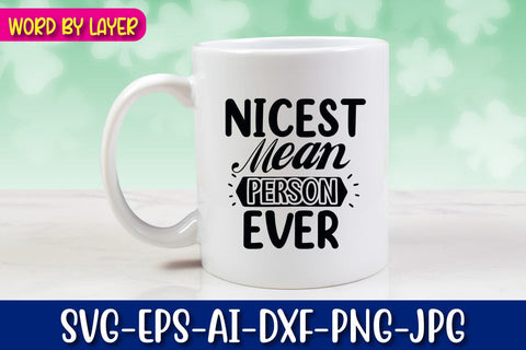 Nicest Mean Person Ever Svg SVG Blessedprint 