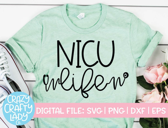 NICU Life | Medical Doctor | Nurse Quote SVG Cut File SVG Crazy Crafty Lady Co. 