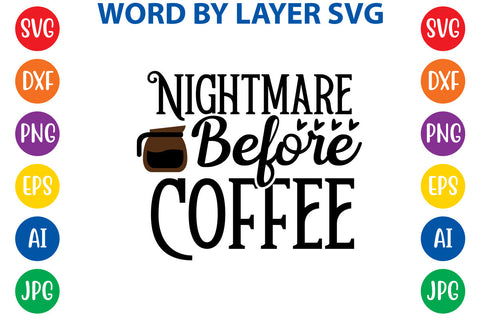 Nightmare Before Coffee, Coffee SVG Cut File SVG Rafiqul20606 