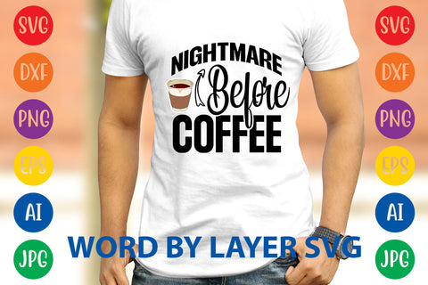 Nightmare Before Coffee, Coffee SVG Design SVG Rafiqul20606 