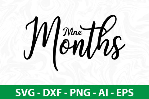 Nine Months svg SVG orpitasn 