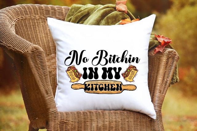 No Bitchin in My Kitchen Sublimation Sublimation Rupkotha 