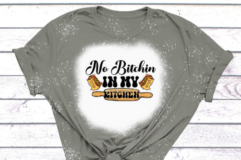 No Bitchin in My Kitchen Sublimation Sublimation Rupkotha 