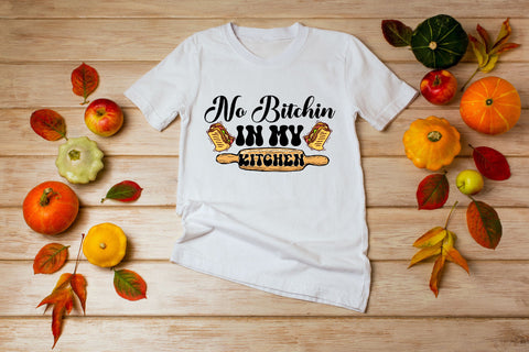 No Bitchin in My Kitchen Sublimation Sublimation Rupkotha 