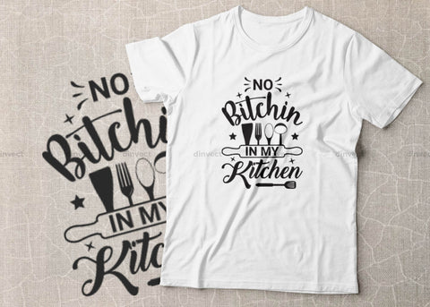 No Bitchin in My Kitchen SVG cut file, Kitchen SVG, Funny SVG, Quote SVG, Saying SVG, Food SVG, Funny kitchen SVG, Kitchen cut file, Baking SVG, personalized apron, SVG Dinvect 