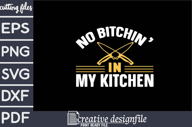 no bitchin' in my kitchen SVG farhad farhad 