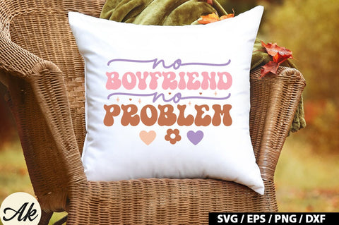 No boyfriend no problem Retro SVG SVG akazaddesign 