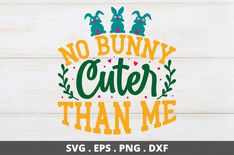 no bunny cuter than me SVG Designangry 