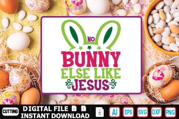 No Bunny else Like Jesus SVG Craftlabsvg24 
