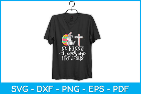 No Bunny Loves Me Like Jesus Easter Sunday Svg Design SVG artprintfile 