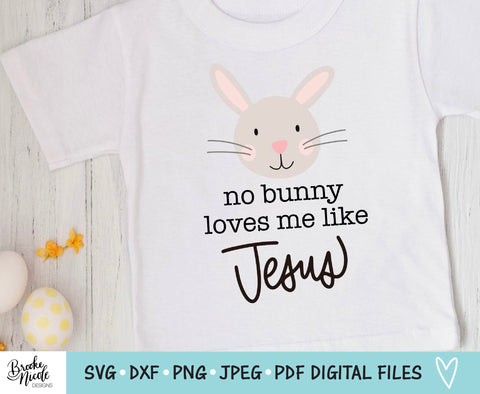 No Bunny Loves Me Like Jesus Easter SVG Cut File | Christian kids shirt SVG | png | jpeg | dxf | Cricut SVG | Silhouette svg | easter svg SVG Brooke Nicole Designs 