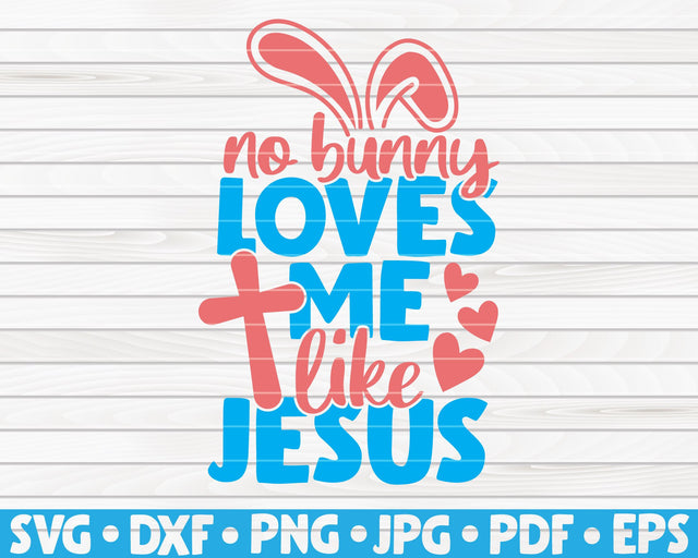 No bunny loves me like Jesus SVG | Easter quote SVG HQDigitalArt 