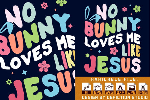 No Bunny Loves Me Like Jesus T-Shirt, Easter Day Shirt, Bunny Loves Me Shirt, Bunny Jesus Shirt, Bunny Easter Day Shirt Print Template Sketch DESIGN Depiction Studio 
