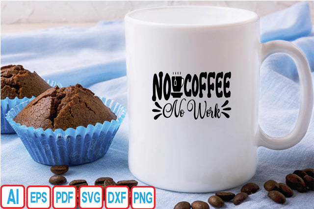 No Coffee No Work SVG Craftlabsvg24 