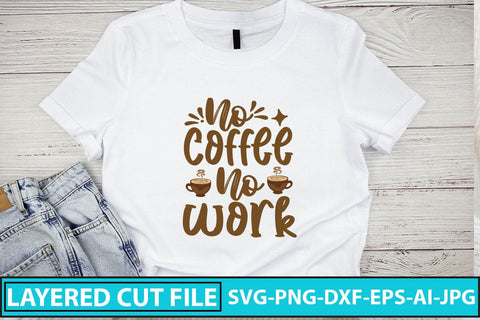 No Coffee No Work SVG Cut File SVG Syaman 