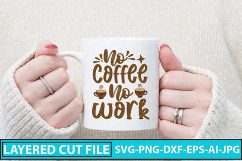 No Coffee No Work SVG Cut File SVG Syaman 