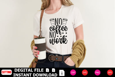 No Coffee No Work SVG Shahin alam 