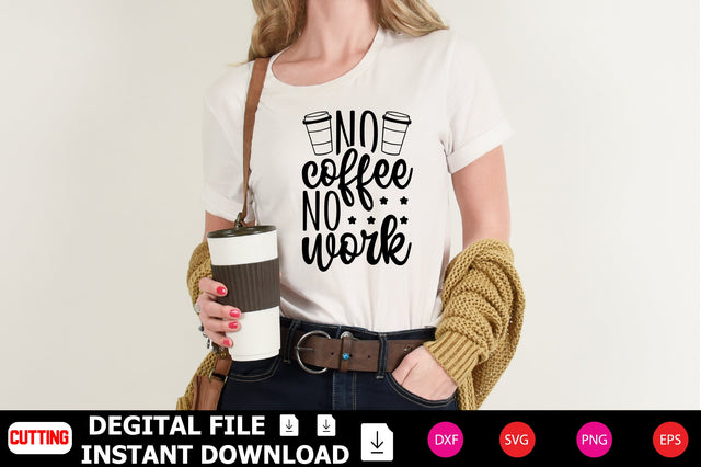 No Coffee No Work SVG Shahin alam 