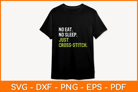 No Eat Sleep Repeat Just Cross Stitch Sewing Svg Design SVG artprintfile 