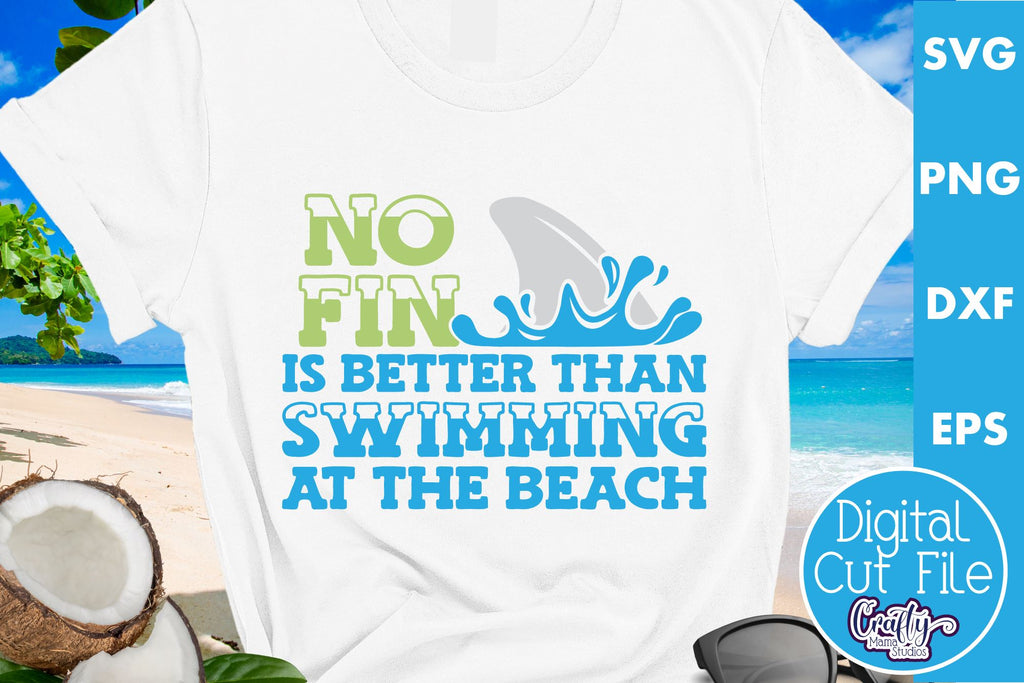 No Fin Is Better Than Swimming At The Beach Svg - So Fontsy