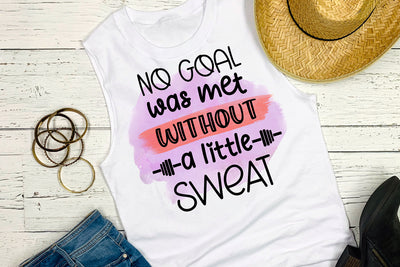 No Goal Was Met Without A Little Sweat I Workout Sublimation Design Sublimation Happy Printables Club 