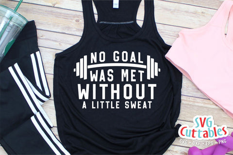 No Goal Was Met Without Sweat svg | Fitness svg | Workout svg | Exercise svg | Motivational svg | Gym svg dxf eps png | Workout Shirt svg SVG Svg Cuttables 