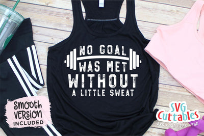 No Goal Was Met Without Sweat svg | Fitness svg | Workout svg | Exercise svg | Motivational svg | Gym svg dxf eps png | Workout Shirt svg SVG Svg Cuttables 