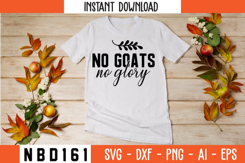 no goats no glory Svg Design SVG Nbd161 