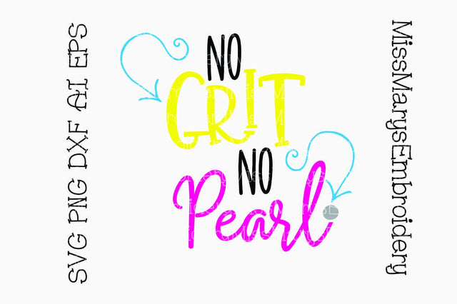 No Grit No Pearl SVG MissMarysEmbroidery 