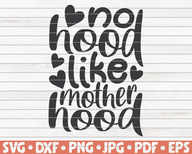 No hood like motherhood SVG | Mother's Day quote SVG HQDigitalArt 