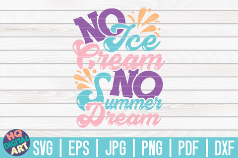No Ice Cream no Summer Dream SVG | Ice Cream SVG SVG HQDigitalArt 