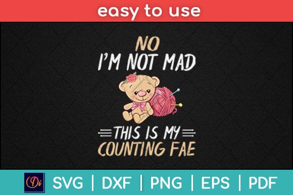 No I'm Not Mad This is My Counting Face Funny Yarn Knitting Crocheting Svg Design SVG artprintfile 