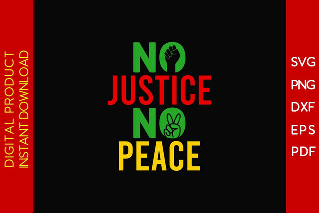 No Justice No Peace Juneteenth SVG PNG PDF Cut File SVG Creativedesigntee 