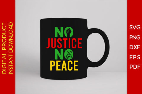 No Justice No Peace Juneteenth SVG PNG PDF Cut File SVG Creativedesigntee 