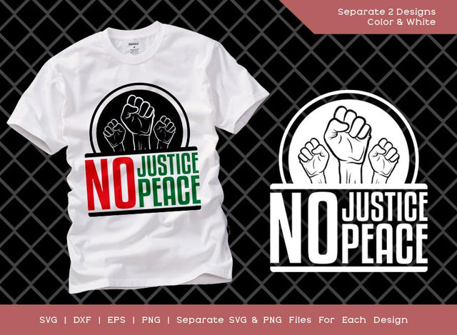 No Justice No Peace SVG Cut File | Justice Peace Svg | Raised Fist Svg | Juneteenth Svg | African American T-shirt Design SVG ETC Craft 