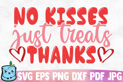 No Kisses Just Treats Thanks SVG MintyMarshmallows 