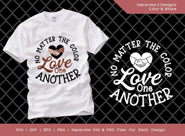 No Matter The Color Love One Another SVG Cut File | Anti Racism Svg | Justice For Floyd Svg | African American T-shirt Design SVG ETC Craft 