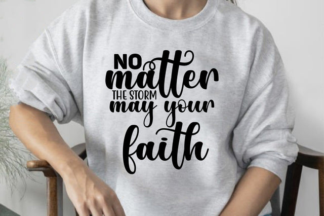 No matter the storm may your Faith SVG orpitasn 