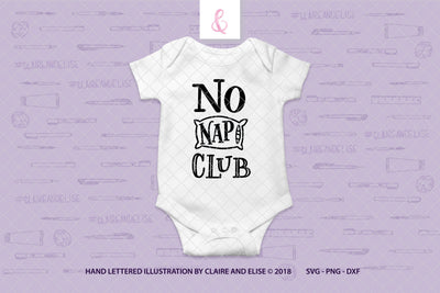 No Nap Club - SVG DXF PNG Cut File SVG Claire And Elise 