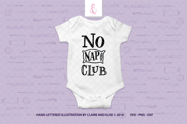 No Nap Club - SVG DXF PNG Cut File SVG Claire And Elise 