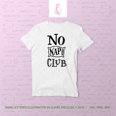 No Nap Club - SVG DXF PNG Cut File SVG Claire And Elise 