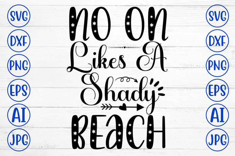 No On Likes A Shady Beach SVG Cut File SVG Syaman 