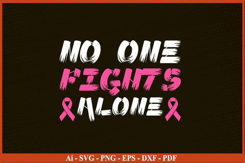 No One Fights Alone Breast Cancer Awareness SVG PNG Craft File SVG SVG Print File 